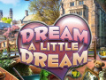 游戏Dream a Little Dream