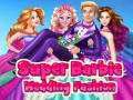 游戏Super Barbie Wedding Fashion