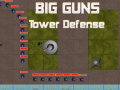 游戏Big Guns Tower Defense