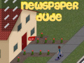 游戏Newspaper Dude