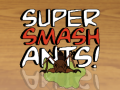游戏Super Smash Ants