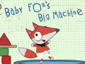 游戏Baby Fox Big Machine