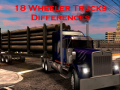 游戏18 Wheeler Trucks Differences