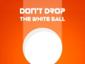 游戏Don't Drop The White Ball