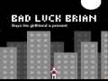 游戏Bad Luck Brian