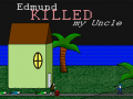 游戏Edmund Killed My Uncle