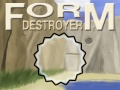 游戏Form Destroyer