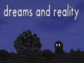 游戏Dreams and Reality