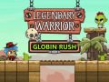 游戏Legendary Warrior: Globin Rush