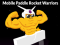 游戏Mobile Paddle Rocket Warriors