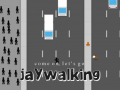 游戏Come on, Let's Go Jaywalking