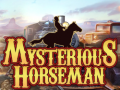 游戏Mysterious Horseman