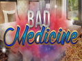 游戏Bad Medicine