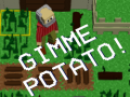 游戏Gimme Potato!