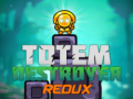 游戏Totem Destroyer Redux