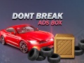 游戏Don't Break Ads Box