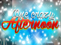 游戏One Crazy Afternoon