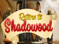 游戏Return to Shadowood