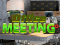 游戏Office Meeting
