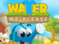 游戏Water Me Please