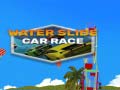 游戏Water Slide Car Race