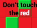 游戏Don't Touch The Red
