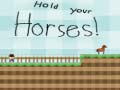 游戏Hold your horses!