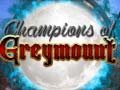 游戏Champions of Greymount