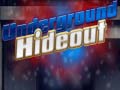 游戏Underground Hideout