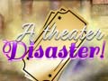 游戏A Theater Disaster