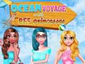 游戏Ocean Voyage With BFF Princess