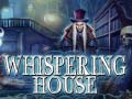 游戏Whispering House