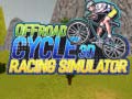 游戏Offroad Cycle 3D Racing Simulator