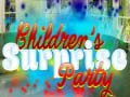 游戏Children's Suprise Party