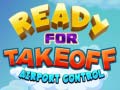 游戏Ready for Takeoff Airport Control 