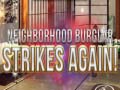 游戏Neighborhood Burglar Strikes Again!