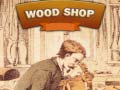 游戏Wood Shop