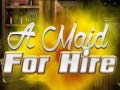 游戏A Maid For Hire