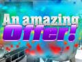 游戏An Amazing Offer