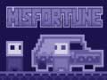 游戏Misfortune