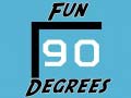 游戏Fun 90 Degrees