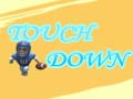 游戏Touch Down