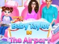 游戏Baby Taylor In The Airport 