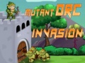 游戏 Mutant Orc Invasion