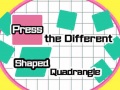 游戏Press The Different Shaped Quadrangle