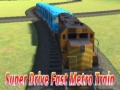 游戏Super drive fast metro train