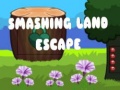 游戏Smashing Land Escape