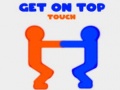 游戏Get On Top Touch