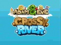 游戏Adam & Eve Crossy River