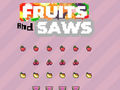 游戏Fruits and Saws